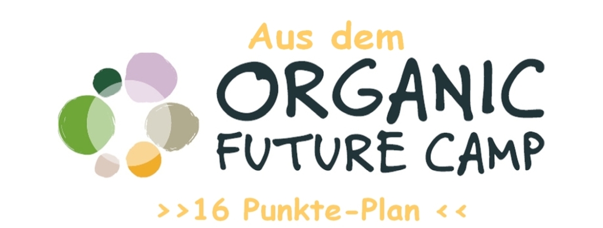 Plakat des Organic Future Camp mit Hinweis auf den 16 Punkte plan